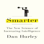 Smarter: The New Science of Building Brain Power